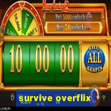 survive overflix